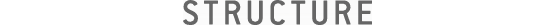 STRUCTURE