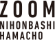 ZOOM NIHONBASHI HAMACHO