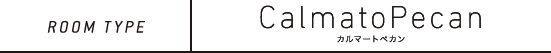 ROOM RYPE CalmatoPecan
